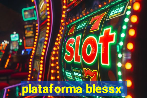 plataforma blessx